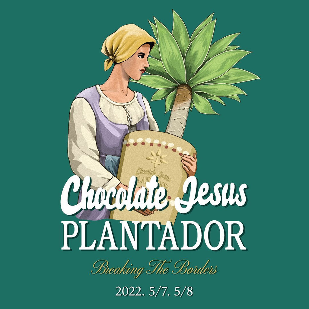 PLANTADOR x Chocolate Jesus 2022
